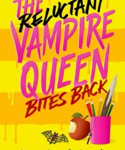 The Reluctant Vampire Queen Bites Back (The Reluctant Vampire Queen 2) - Jo Simmons - 9781471411830
