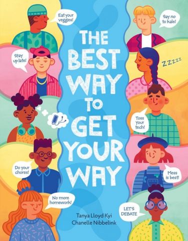 The Best Way To Get Your Way - Tanya Lloyd Kyi - 9781525305481