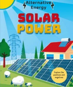 Alternative Energy: Solar Power - Louise Kay Stewart - 9781526325259