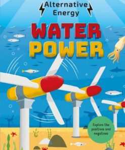 Alternative Energy: Water Power - Louise Kay Stewart - 9781526325273