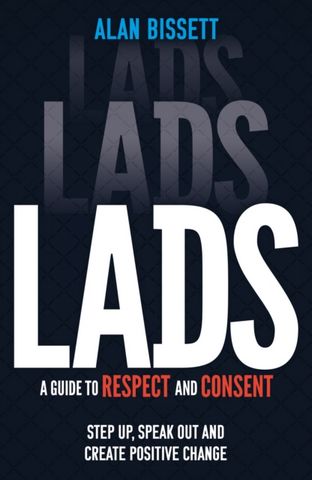 Lads: A Guide to Respect and Consent - Step Up