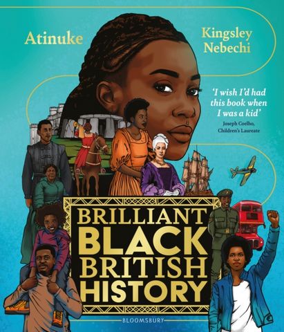 Brilliant Black British History - Atinuke - 9781526635716