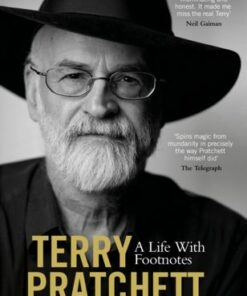 Terry Pratchett: A Life With Footnotes: The Official Biography - Rob Wilkins - 9781529176902