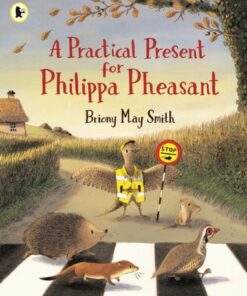 A Practical Present for Philippa Pheasant - Briony May Smith - 9781529513387