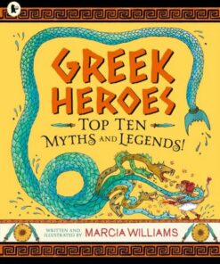 Greek Heroes: Top Ten Myths and Legends! - Marcia Williams - 9781529513950