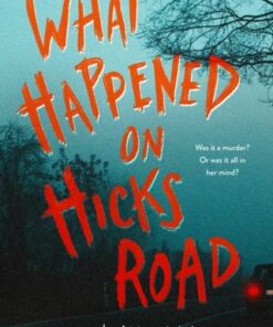 What Happened on Hicks Road - Hannah Jayne - 9781728262918