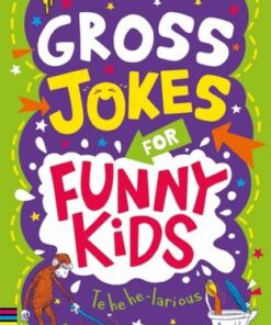 Gross Jokes for Funny Kids - Gary Panton - 9781780559438