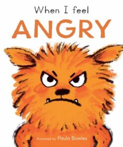When I Feel Angry - Paula Bowles - 9781786287465