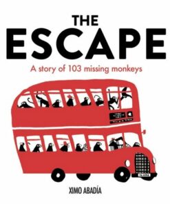 The Escape: A story of 103 missing monkeys - Ximo Abadia - 9781787419308