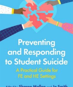 Preventing and Responding to Student Suicide: A Practical Guide for FE and HE Settings - Sharon Mallon - 9781787754188