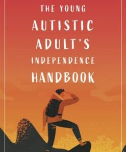 The Young Autistic Adult's Independence Handbook - Haley Moss - 9781787757578