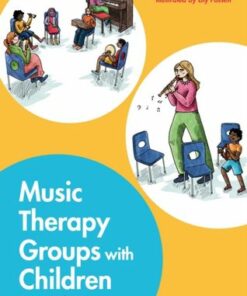 Music Therapy Groups with Children: Activities for Groups with Particular Needs - Amelia Oldfield - 9781787759718