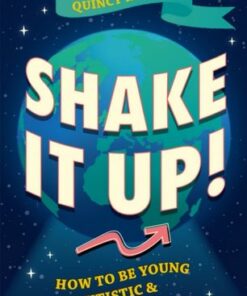 Shake It Up!: How to Be Young