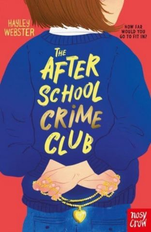 The After School Crime Club - Hayley Webster - 9781788006064