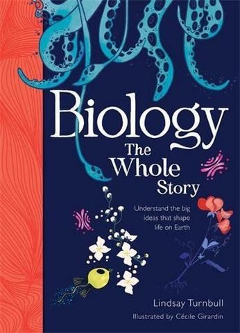 Biology: The Whole Story - Lindsay Turnbull - 9781788451932