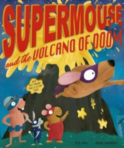 Supermouse and the Volcano of Doom - M. N. Tahl - 9781801044851