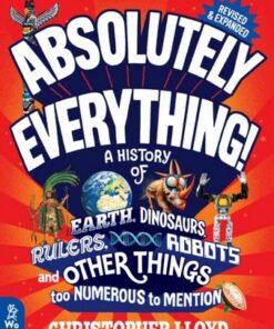 Absolutely Everything! Revised and Expanded: A History of Earth