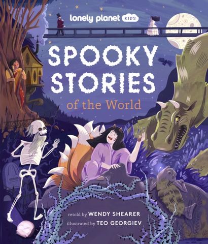Lonely Planet Kids Spooky Stories of the World - Lonely Planet Kids - 9781837580040