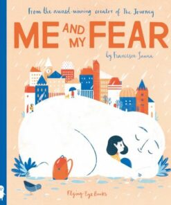 Me and My Fear - Francesca Sanna - 9781838741204