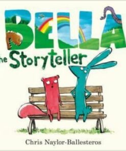 Bella the Storyteller - Chris Naylor-Ballesteros - 9781839132735