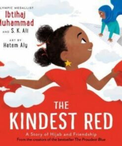 The Kindest Red: A Story of Hijab and Friendship - Ibtihaj Muhammad - 9781839133046
