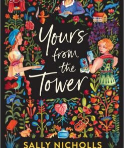 Yours From the Tower - Sally Nicholls - 9781839133190