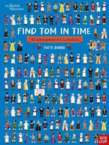 British Museum: Find Tom in Time: Shakespeare's London - Fatti (Kathi) Burke - 9781839945168