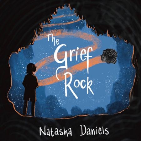 The Grief Rock: A Book to Understand Grief and Love - Natasha Daniels - 9781839974397