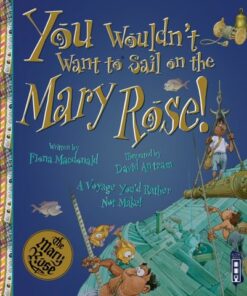 You Wouldn't Want To Sail on the Mary Rose! - Fiona Macdonald - 9781913337308