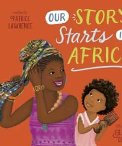 Our Story Starts in Africa - Patrice Lawrence - 9781913520588