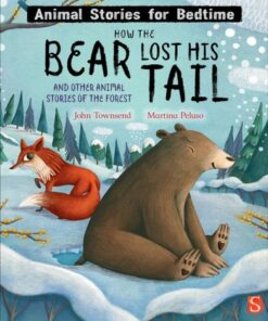 How The Bear Lost His Tail and Other Animal Stories of the Forest - John Townsend - 9781913971595