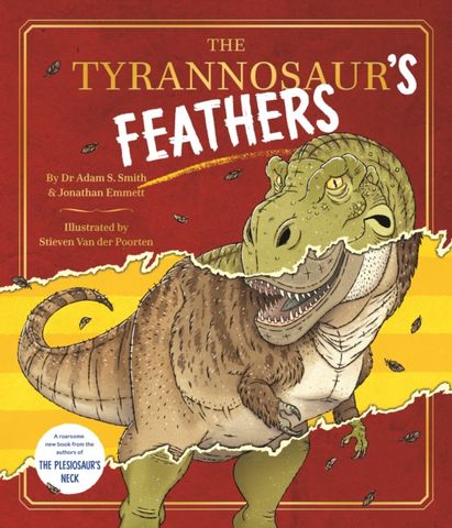The Tyrannosaur's Feathers - Jonathan Emmett - 9781915235596