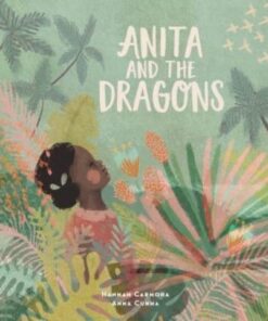 Anita and the Dragons - Hannah Carmona - 9781915244697