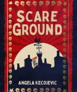 Scareground - Angela Kecojevic - 9781915584212