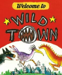 Welcome to Wild Town - AF Harrold - 9781915659125