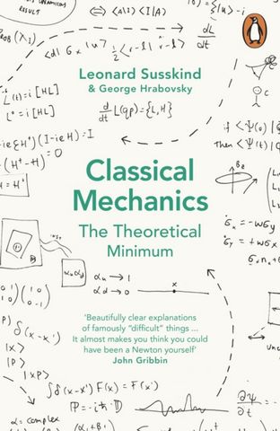 Classical Mechanics: The Theoretical Minimum - George Hrabovsky - 9780141976228