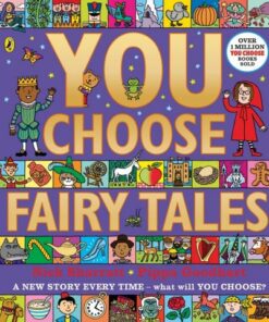 You Choose Fairy Tales: A new story every time - what will YOU choose? - Nick Sharratt - 9780241488874