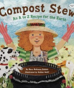 Compost Stew: An A to Z Recipe for the Earth - Mary McKenna Siddals - 9780385755382