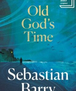 Old God's Time: Longlisted for the Booker Prize 2023 - Sebastian Barry - 9780571332779