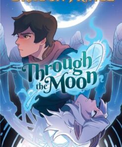 Through the Moon (The Dragon Prince Graphic Novel #1) - Peter Wartman - 9781338608816