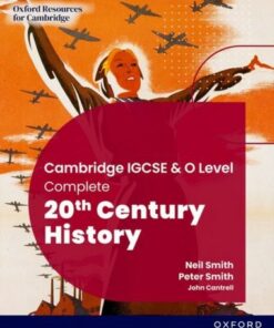 Cambridge IGCSE & O Level Complete 20th Century History: Student Book Third Edition - Neil Smith - 9781382045223