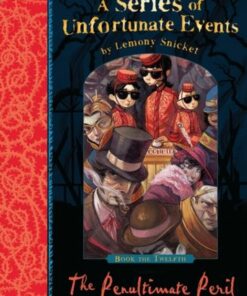 The Penultimate Peril (A Series of Unfortunate Events) - Lemony Snicket - 9781405266178