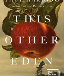 This Other Eden: Longlisted for The Booker Prize 2023 - Paul Harding - 9781529152548
