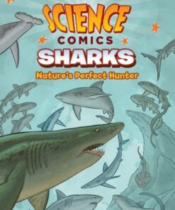 Science Comics: Sharks: Nature's Perfect Hunter - Joe Flood - 9781626727885