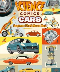 Science Comics: Cars: Engines That Move You - Dan Zettwoch - 9781626728226