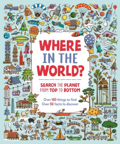 Where in the World?: Search the Planet from Top to Bottom - Paula Bossio - 9781780557335