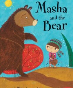 Masha and the Bear: A Tale from Russia - Lari Don - 9781782858409