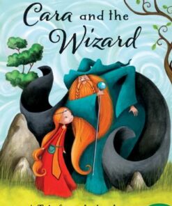 Cara and the Wizard: A Tale from Ireland - Liz Flanagan - 9781782858423