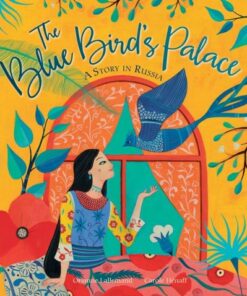 The Blue Bird's Palace - Orianne Lallemand - 9781782859116