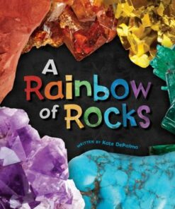 A Rainbow of Rocks - Kate DePalma - 9781782859925